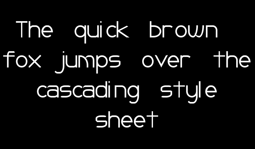 Sample of pure CSS alphabet, showing the phrase “The quick brown fox jumps over the cascading style sheet,” in white on black.