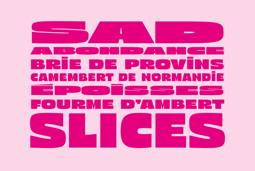 Type specimens listing French cheeses in the SAD Slices typeface.